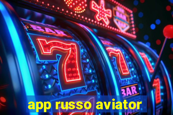 app russo aviator